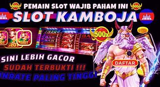 Slot Kamboja Terheboh Online Login Alternatif Terbaru